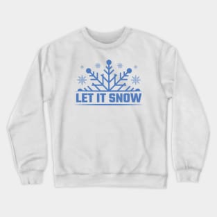 Let it Snow v3 Crewneck Sweatshirt